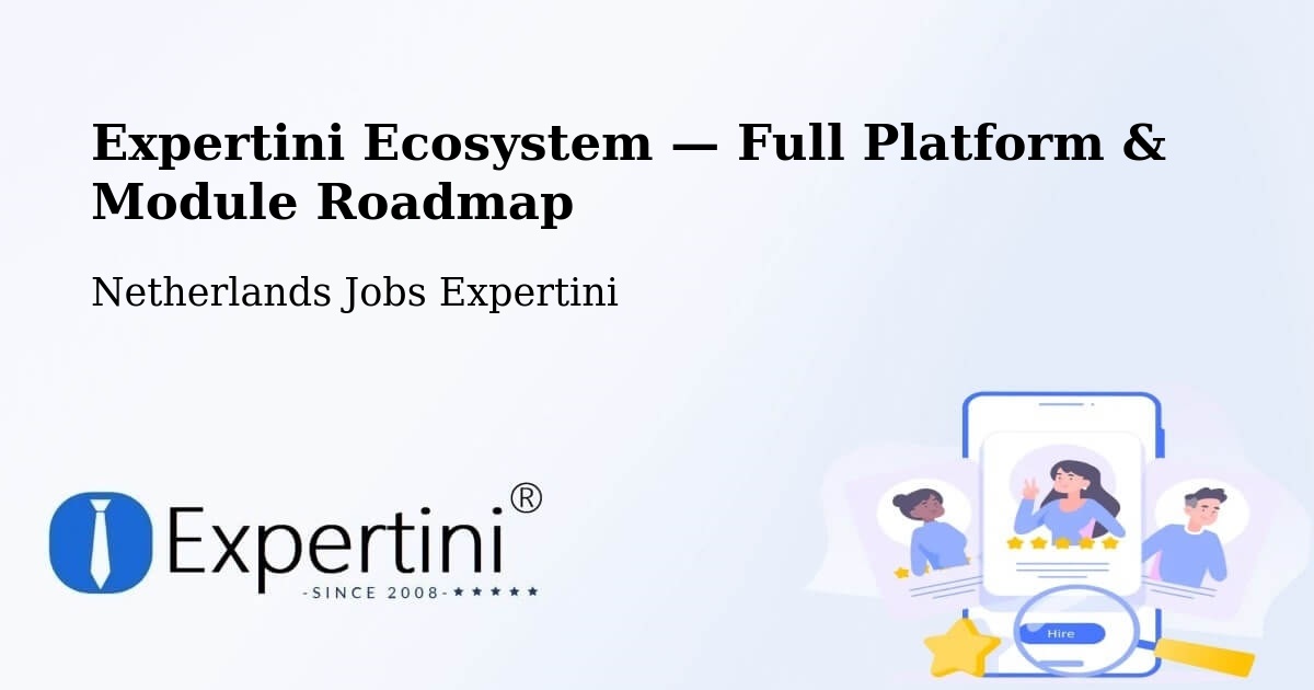 Expertini Ecosystem — Full Platform & Module Roadmap – Bleiswijk